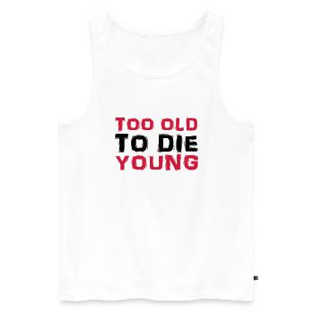 Too old to die young - Männer Premium Bio Tank Top - Weiß - Vorne - AI Model Male 178 light (178cm)