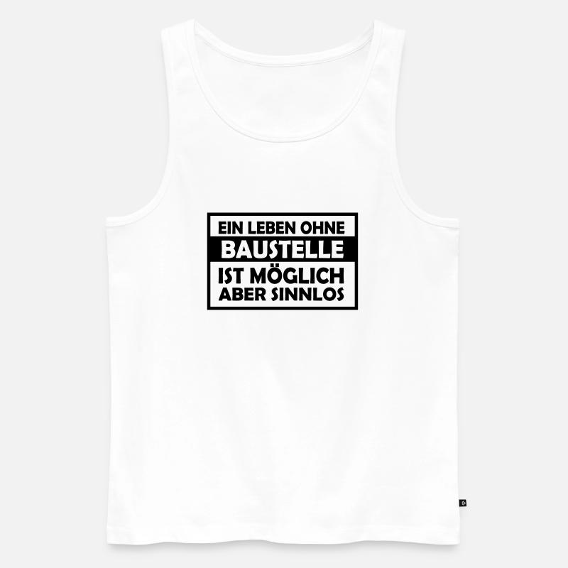 ein leben ohne baustelle - Männer Premium Bio Tank Top - Weiß