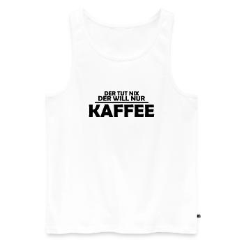 der tut nix, der will nur kaffee - Männer Premium Bio Tank Top - Weiß - Vorne - Michal (187cm)