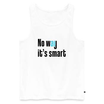 No way it's smart - Men's Premium Organic Tank Top - white - Front - AI Model Male 178 light (178cm)