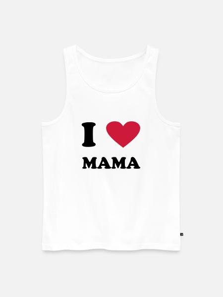 I love Mama - Männer Premium Bio Tank Top - Weiß
