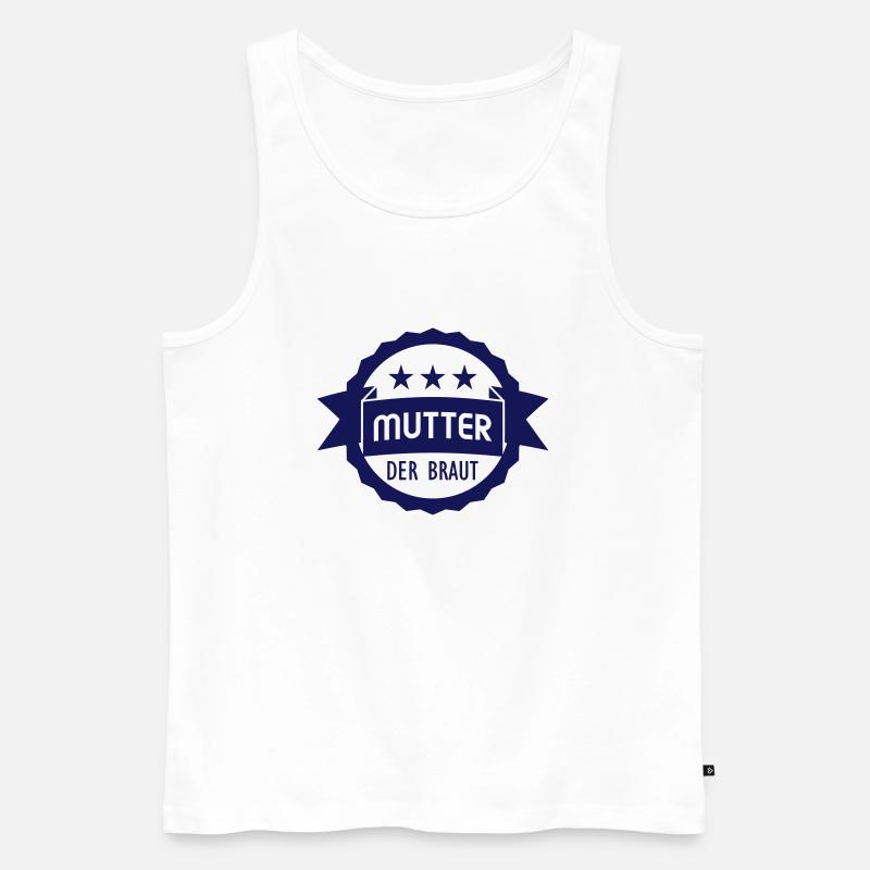 Mutter der Braut - Männer Premium Bio Tank Top - Weiß