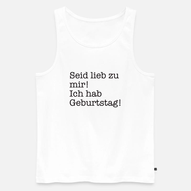 Seid lieb zu mir - Männer Premium Bio Tank Top - Weiß