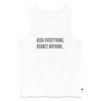 Risk everything, regret nothing. - Men's Premium Organic Tank Top - white - Front - AI Model Male 178 light (178cm)