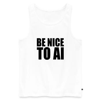 BE NICE TO AI - Männer Premium Bio Tank Top - Weiß - Vorne - Michal (187cm)