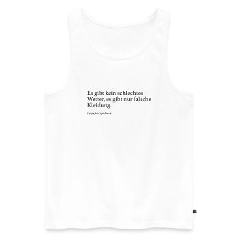 Es gibt kein schlechtes Wetter, es gibt nur falsc - Männer Premium Bio Tank Top - Weiß - Vorne - AI Model Male 178 light (178cm)