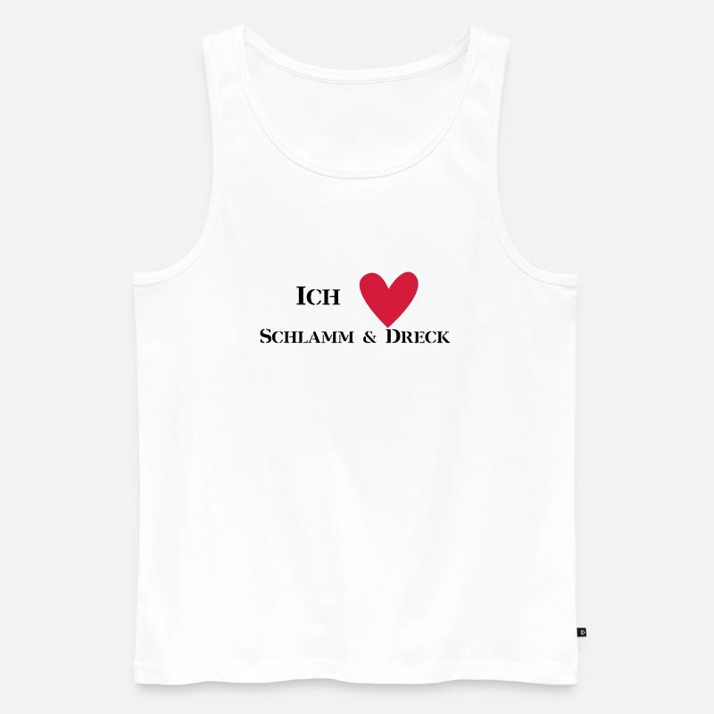 Ich liebe Schlamm & Dreck - Männer Premium Bio Tank Top - Weiß