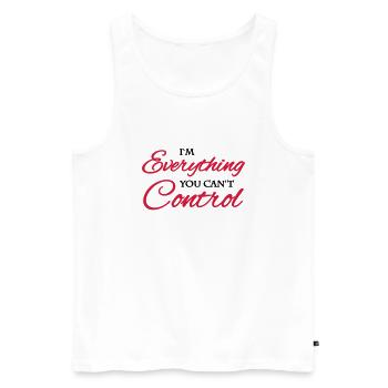 I'm everything you can't control - Männer Premium Bio Tank Top - Weiß - Vorne - Michal (187cm)