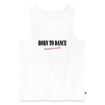 Born to dance-forced to work - Débardeur bio Premium Homme - blanc - Devant - AI Model Male 178 light (178cm)