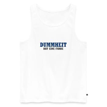 Dummheit hat eine Farbe - Männer Premium Bio Tank Top - Weiß - Vorne - Michal (187cm)