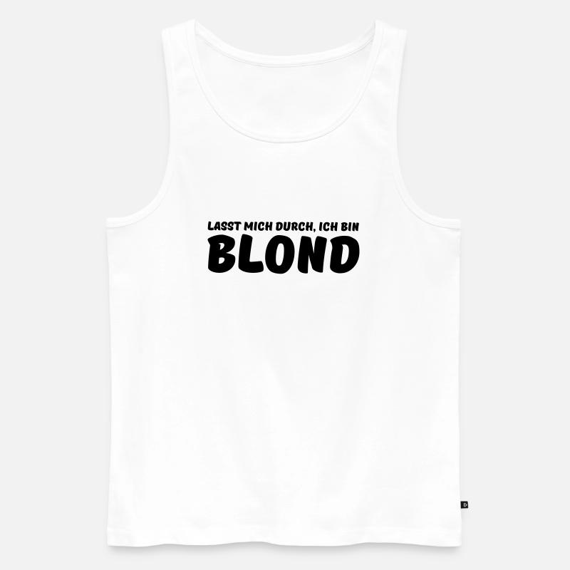 lasst mich durch, ich bin blond - Männer Premium Bio Tank Top - Weiß