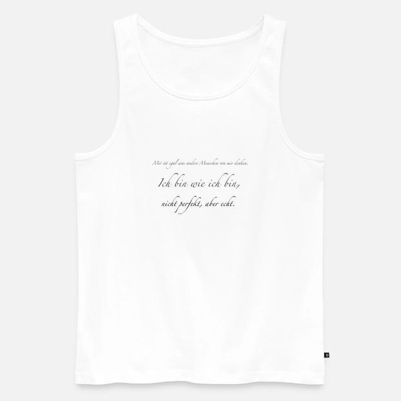 Ich bin wie ich bin - Männer Premium Bio Tank Top - Weiß