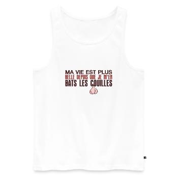 citation vie belle bats couille humour drole expre - Débardeur bio Premium Homme - blanc - Devant - Michal (187cm)