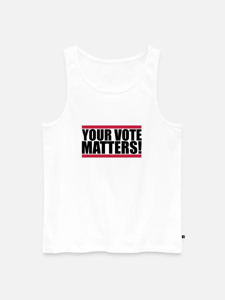 your vote matters quote - Men's Premium Organic Tank Top - white
