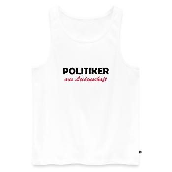 politiker aus leidenschaft - Men's Premium Organic Tank Top - white - Front - AI Model Male 178 light (178cm)
