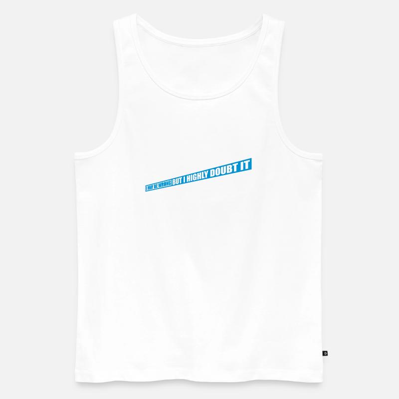 I may be wrong - Männer Premium Bio Tank Top - Weiß