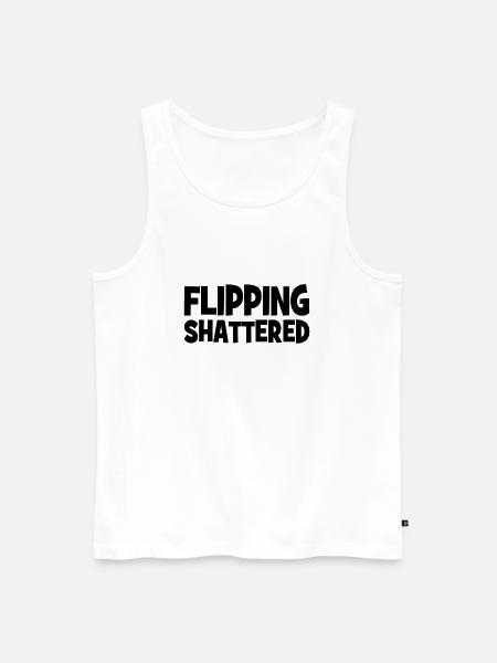 Flipping Shattered Slogan - Männer Premium Bio Tank Top - Weiß