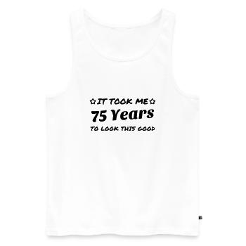 75 - Birthday - Anniversaire - Geburtstag - Humor - Men's Premium Organic Tank Top - white - Front - Michal (187cm)