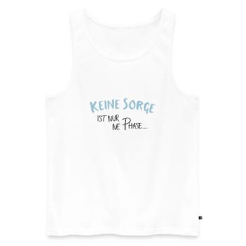 keine Sorge nur ne Phase - Männer Premium Bio Tank Top - Weiß - Vorne - Michal (187cm)