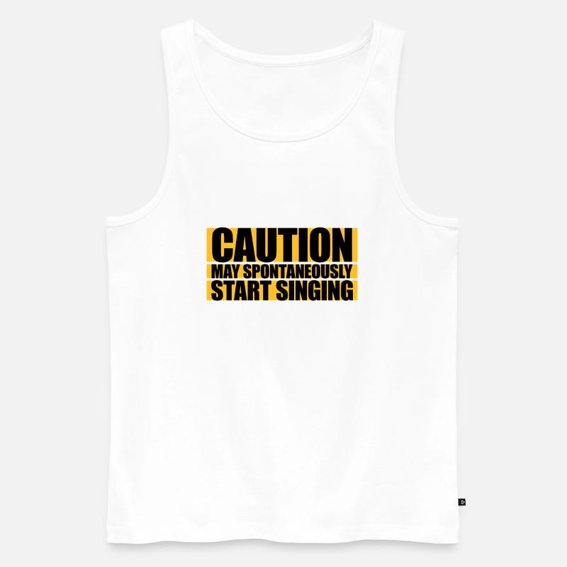 may spontaneously start singing - Männer Premium Bio Tank Top - Weiß