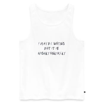 may be wrong funny saying party english - Men's Premium Organic Tank Top - white - Front - Michal (187cm)