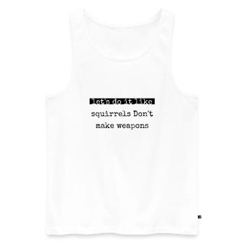 birthday family gift idea sayings geek - Männer Premium Bio Tank Top - Weiß - Vorne - Michal (187cm)
