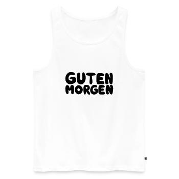 Guten Morgen - Männer Premium Bio Tank Top - Weiß - Vorne - Michal (187cm)