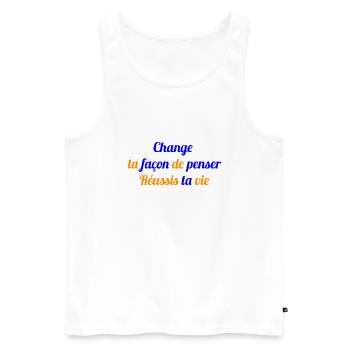 CHANGE TA FACON DE PENSER REUSSIS TA VIE - Débardeur bio Premium Homme - blanc - Devant - Michal (187cm)