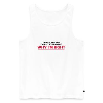 I m not arguing - Men's Premium Organic Tank Top - white - Front - Michal (187cm)