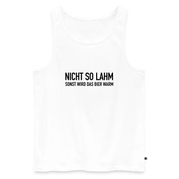 Nicht SO - Sonst WIr Das Bier Warm - Männer Premium Bio Tank Top - Weiß - Vorne - AI Model Male 178 light (178cm)