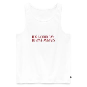 It’s a Good Day to Save Animals – Statement Design - Männer Premium Bio Tank Top - Weiß - Vorne - Michal (187cm)