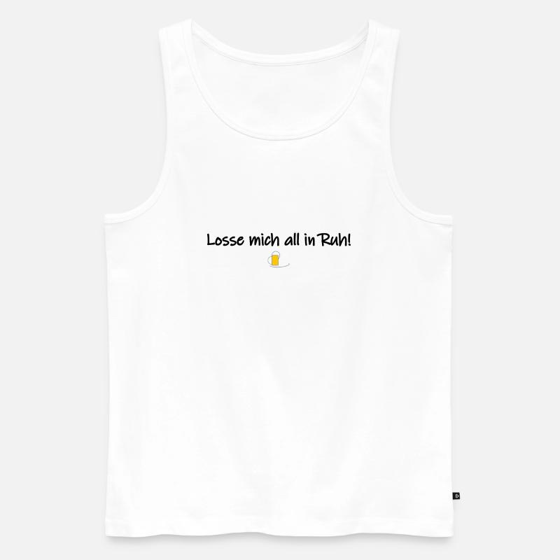 Losse mich all in Ruh! - Männer Premium Bio Tank Top - Weiß
