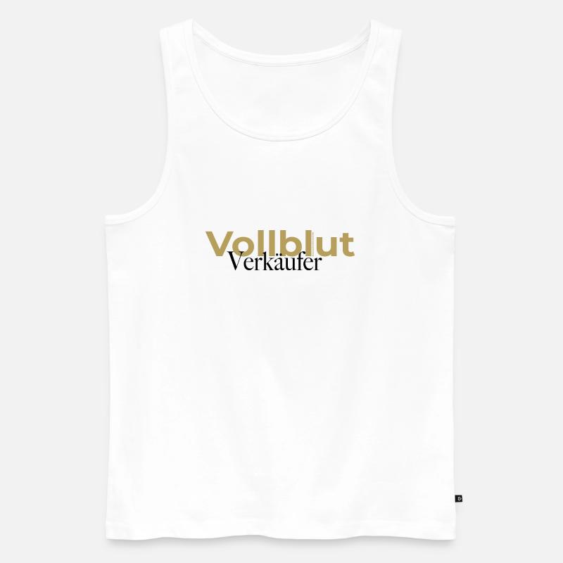 Vollblut Verkäufer Spruch - Männer Premium Bio Tank Top - Weiß
