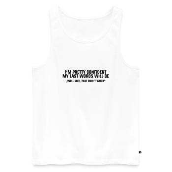 Last Words - Brain Teasers, Funny Quotes, Satire - Men's Premium Organic Tank Top - white - Front - AI Model Male 178 light (178cm)