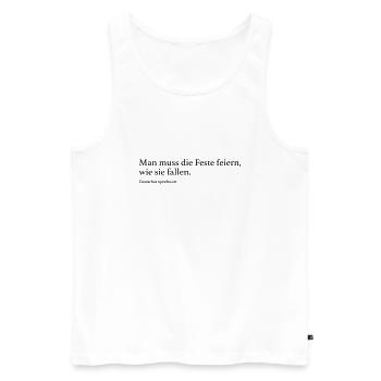 Man muss die Feste feiern, wie sie fallen. - Männer Premium Bio Tank Top - Weiß - Vorne - AI Model Male 178 light (178cm)