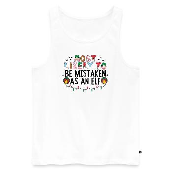 Christmas Most Likely To Be Mistaken As An Elf - Men's Premium Organic Tank Top - white - Front - Michal (187cm)