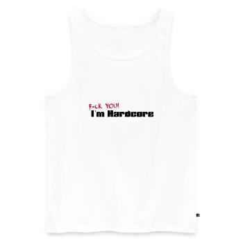 F*CK YOU! I'M HARDCORE - Männer Premium Bio Tank Top - Weiß - Vorne - Michal (187cm)