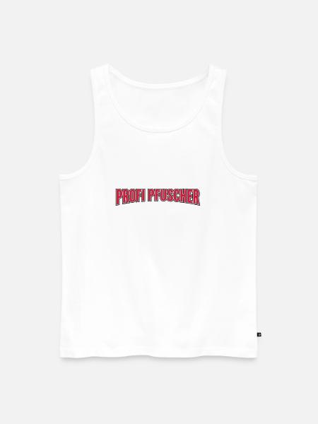 Profi Pfuscher - Männer Premium Bio Tank Top - Weiß