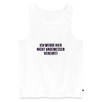 Werde hier nicht angemessen verehrt - Farbwechsel - Männer Premium Bio Tank Top - Weiß - Vorne - AI Model Male 178 light (178cm)