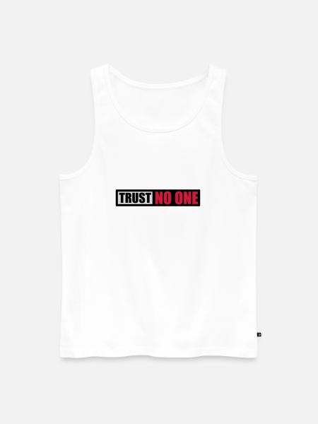 trust no one quote - Men's Premium Organic Tank Top - white