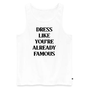 DRESS LIKE YOU'RE ALREADY FAMOUS - Männer Premium Bio Tank Top - Weiß - Vorne - AI Model Male 178 light (178cm)