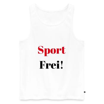 Sport Frei Sportlich Geschenk Bewegung Fun Spruch - Männer Premium Bio Tank Top - Weiß - Vorne - Michal (187cm)
