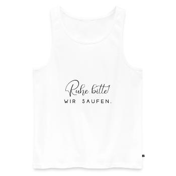 Ruhe bitte wir saufen Alkohol trinken feiern - Männer Premium Bio Tank Top - Weiß - Vorne - Michal (187cm)
