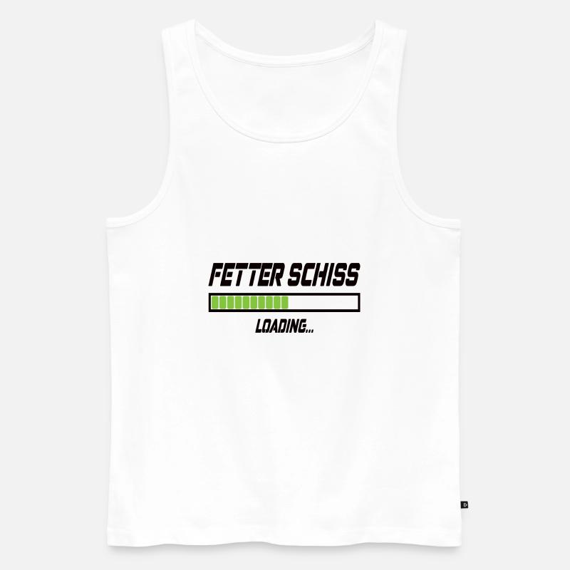 Fetter Schiss Loading... - Männer Premium Bio Tank Top - Weiß