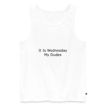 It Is Wednesday My Dudes - Männer Premium Bio Tank Top - Weiß - Vorne - AI Model Male 178 light (178cm)