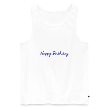 ALLES GUTE ZUM GEBURTSTAG. ALLES GUTE ZUM GEBURTSTAG. JAHRESTAG. - Männer Premium Bio Tank Top - Weiß - Vorne - Michal (187cm)