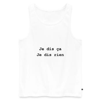 je dis ça je dis rien - Débardeur bio Premium Homme - blanc - Devant - Michal (187cm)
