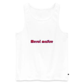 MAÎTRE. MERCI. MERCI MAÎTRE. MAITRE. CADEAU MAÎTRE - Débardeur bio Premium Homme - blanc - Devant - Michal (187cm)