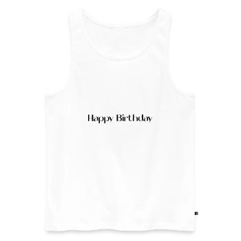 ALLES GUTE ZUM GEBURTSTAG. ALLES GUTE ZUM GEBURTSTAG. JAHRESTAG. - Männer Premium Bio Tank Top - Weiß - Vorne - Michal (187cm)