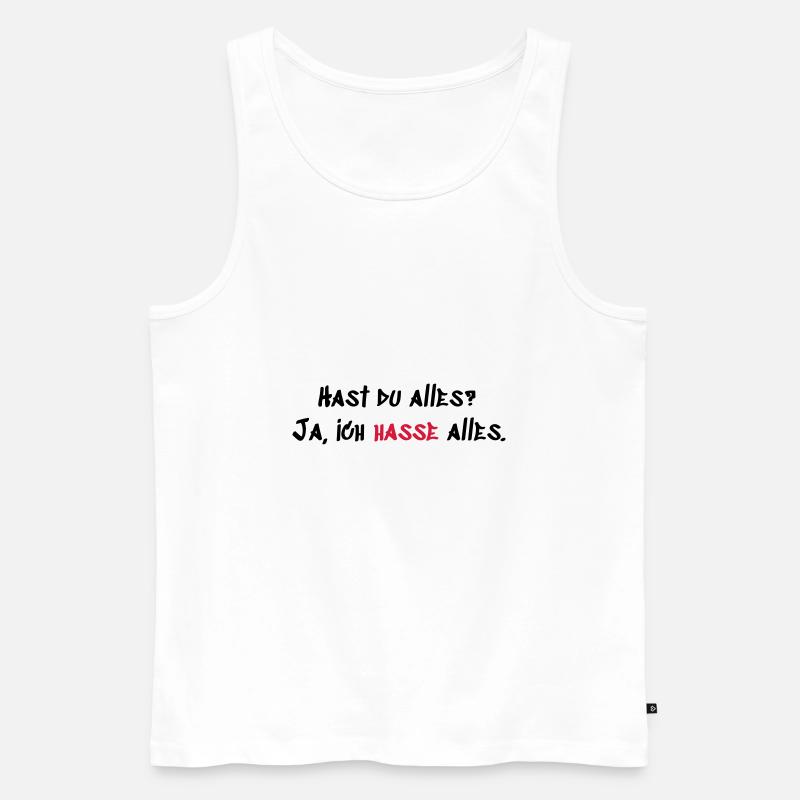 Hast du Alles - Männer Premium Bio Tank Top - Weiß